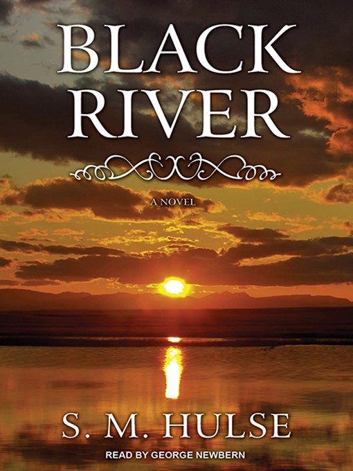 Title details for Black River by S. M. Hulse - Wait list